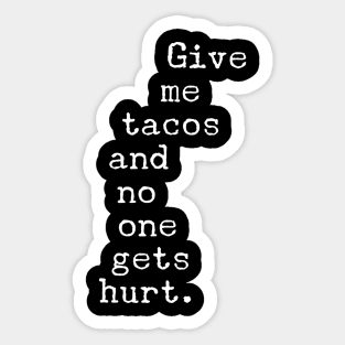 Give Me Tacos Sticker